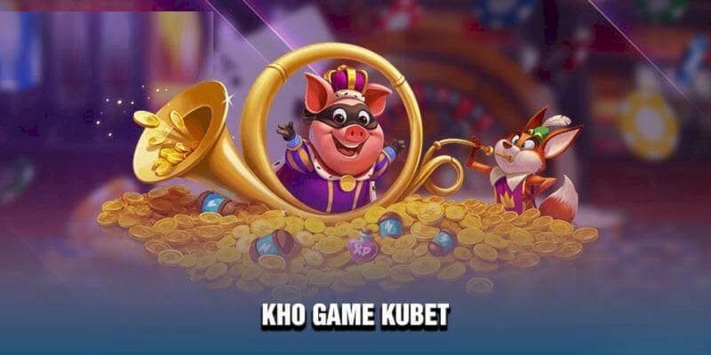 Sảnh chơi cung cấp kho game tuyệt đỉnh